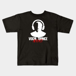 Vocal Trance Addict - White Kids T-Shirt